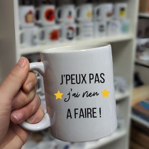 Mug j'peux pas j'ai rien a faire !