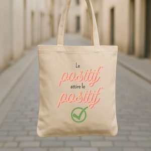 Tote bag Le positif attire le positif