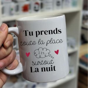Mug "Tu prends toute la place"